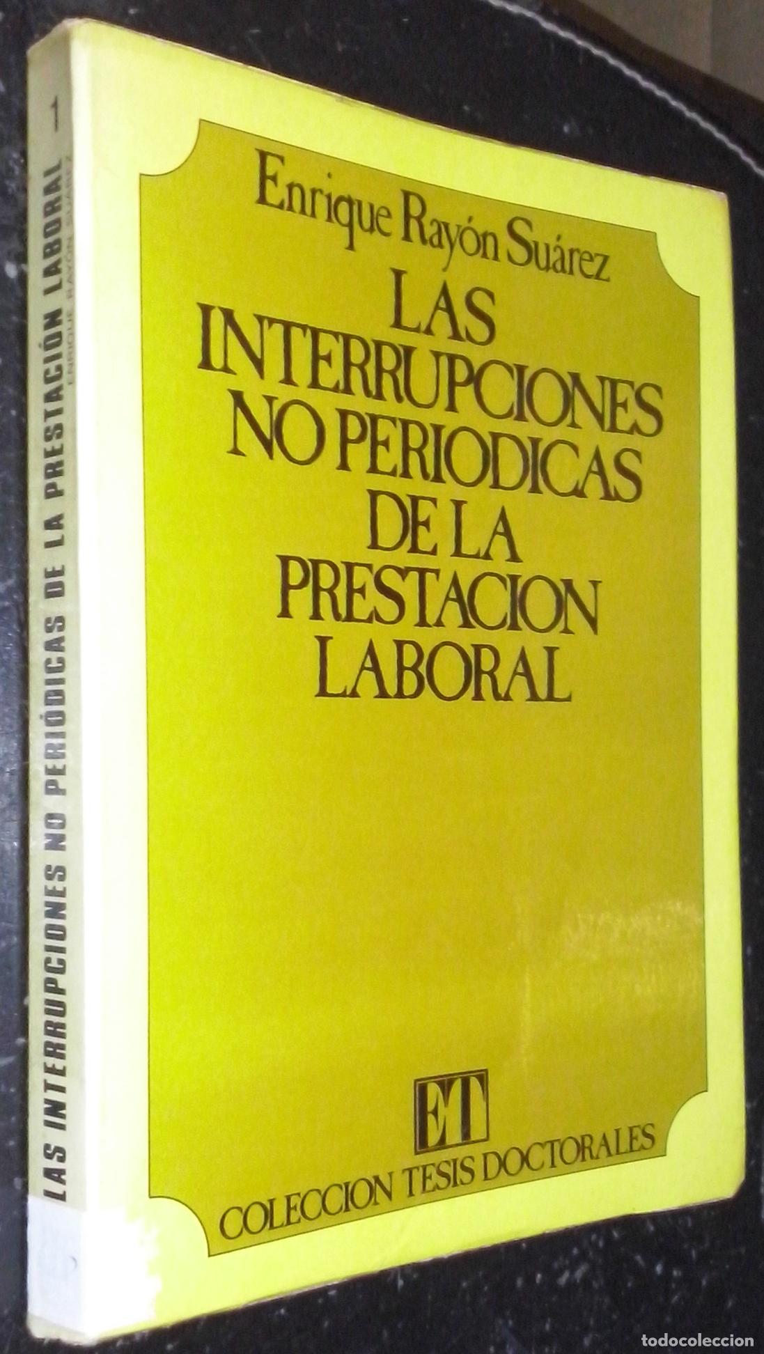 Livros em segunda m&atilde;o: La interrupciones no peri&oacute;dicas de la prestaci&oacute;n laboral - RAY&Oacute;N SU&Aacute;REZ, Enrique:
