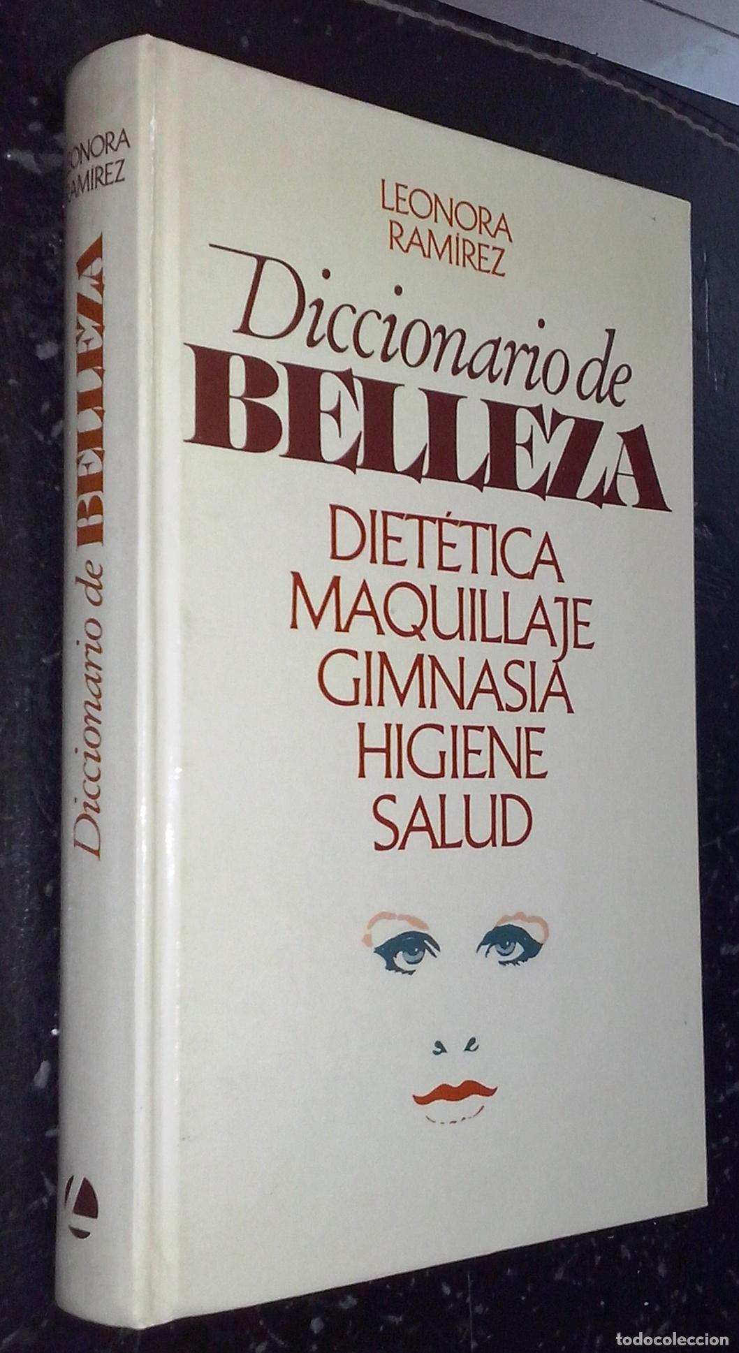 Livres: Diccionario de belleza. Diet&eacute;tica. Maquillaje. Gimnasia. Higiene. Salud - RAM&Iacute;REZ, Leonora: