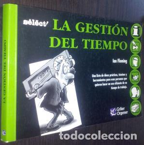Livres: La gesti&oacute;n del tiempo. Una lista de ideas pr&aacute;cticas, t&eacute;cnicas y herramientas para esas personas que