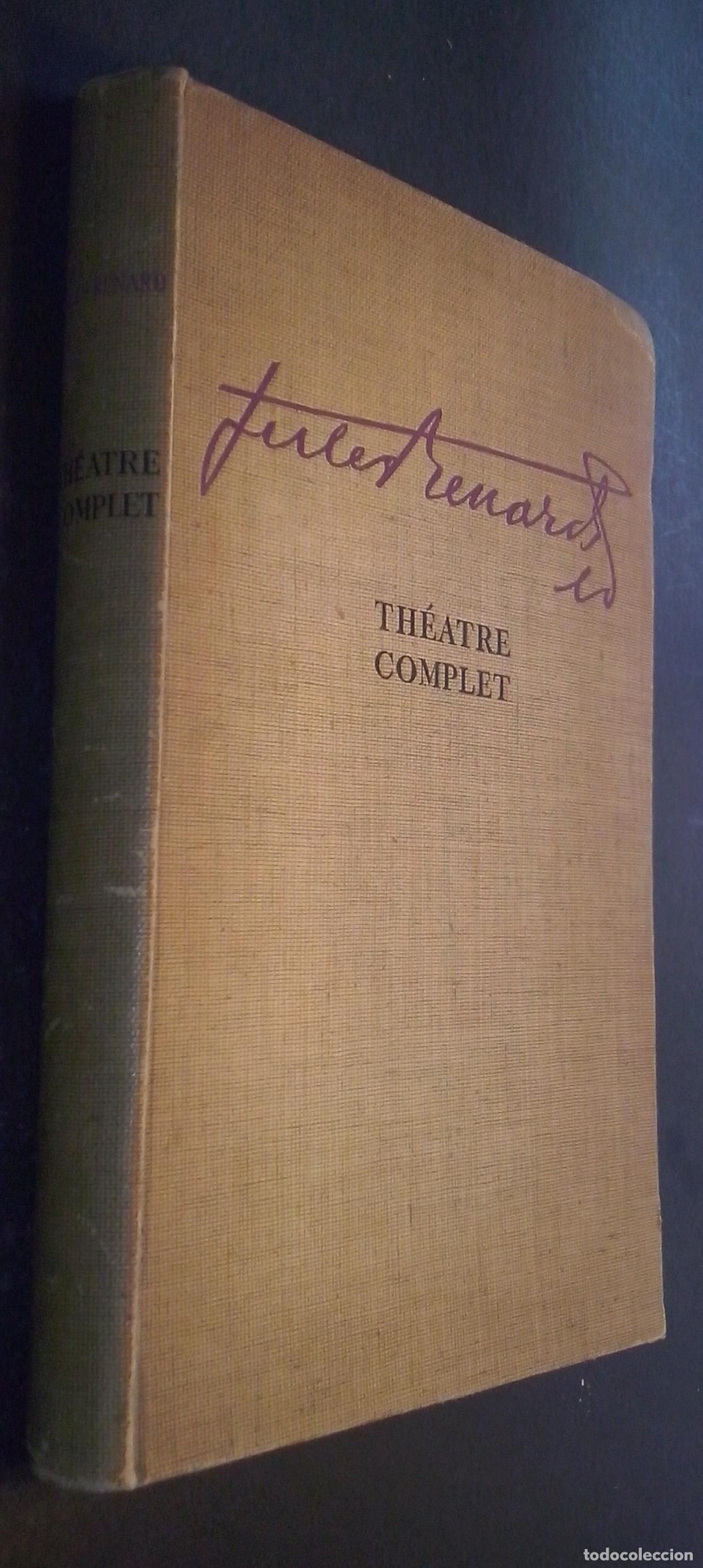 B&uuml;cher: Th&eacute;atre complet. Pr&eacute;face et notes de Louis Pauwels - RENARD, Jules: