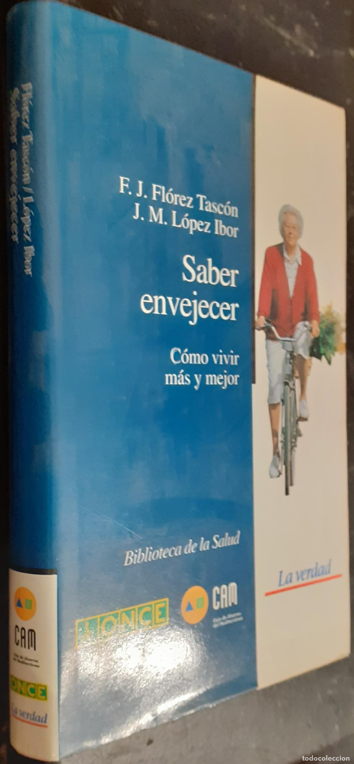 Livros em segunda m&atilde;o: Saber envejecer - FL&Oacute;REZ TASC&Oacute;N, F. J. y L&Oacute;PEZ IBOR, J. M.: