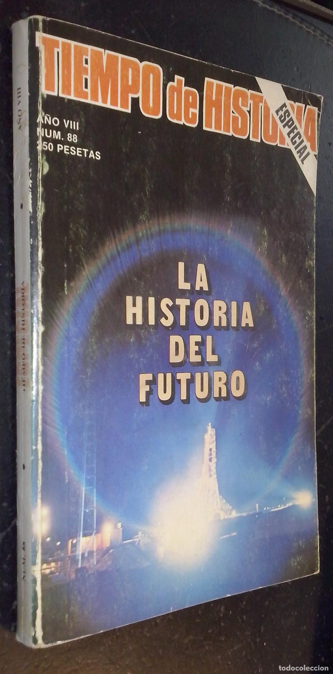 Libri di seconda mano: Tiempo de Historia. A&ntilde;o VIII. N&ordm; 88: La historia del futuro - REVISTA: