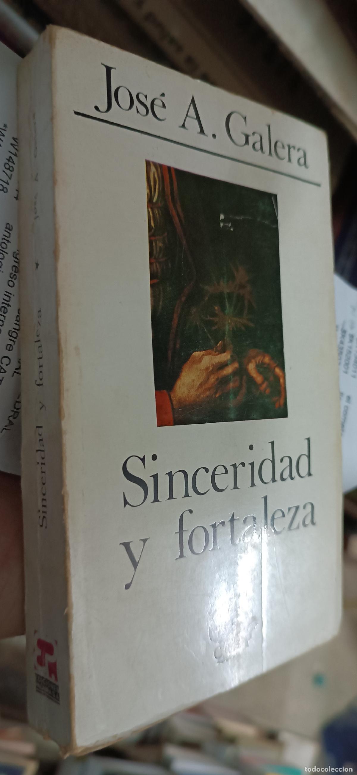 Libros: Sinceridad y fortaleza - GALERA, Jos&eacute; A.: - Foto 1