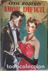 Libros: Amor dif&iacute;cil - ROBERTS, Cecil: - Foto 1