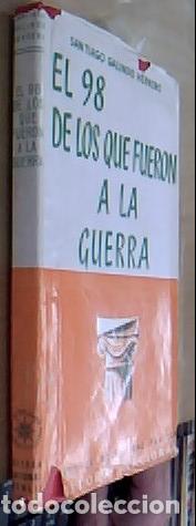 B&uuml;cher: El 98 de los que fueron a la guerra - GALINDO HERRERO, Santiago:
