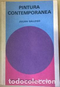 Libros: Pintura contempor&aacute;nea - GALLEGO, Juli&aacute;n: