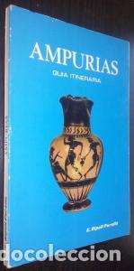 Libros: Ampurias. Descripci&oacute;n de las ruinas y museo monogr&aacute;fico - RIPOLL PERELLO, E.: