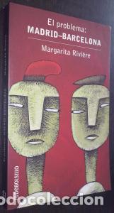 B&uuml;cher: El problema: Madrid-Barcelona - RIVI&raquo;RE, Margarita: