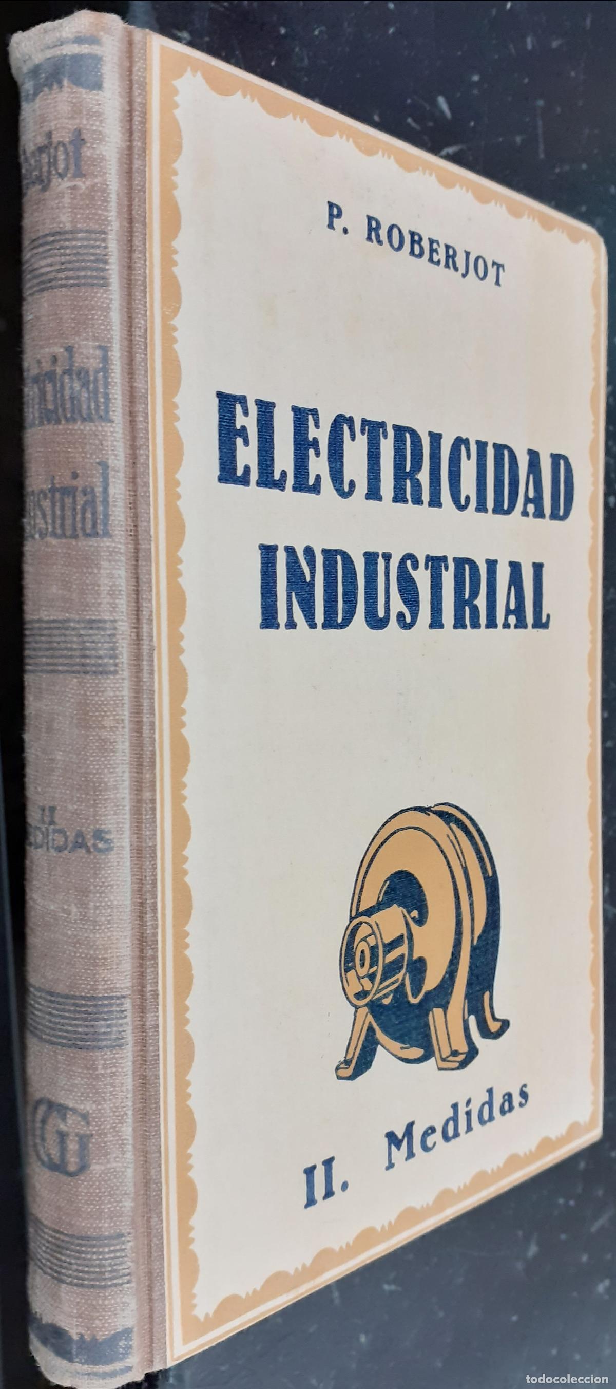 B&uuml;cher: Elementos de electricidad industrial. Tomo II: Medidas el&eacute;ctricas industriales - ROBERJOT, P.: