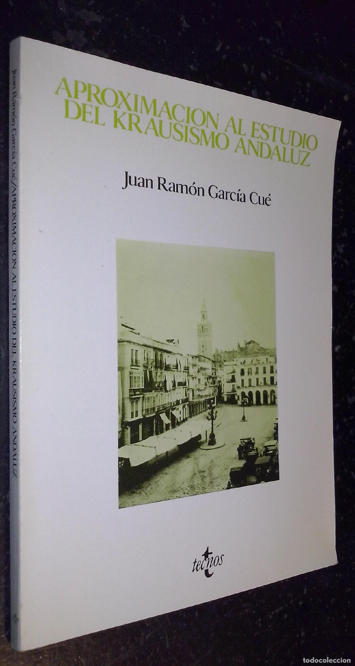 B&uuml;cher: Aproximaci&oacute;n al estudio del krausismo andaluz - GARC&Iacute;A CU&Eacute;, Juan Ram&oacute;n: