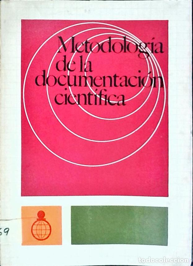 Libros: Metodolog&iacute;a de la documentaci&oacute;n cient&iacute;fica - ROGER RIVIERE, Juan:
