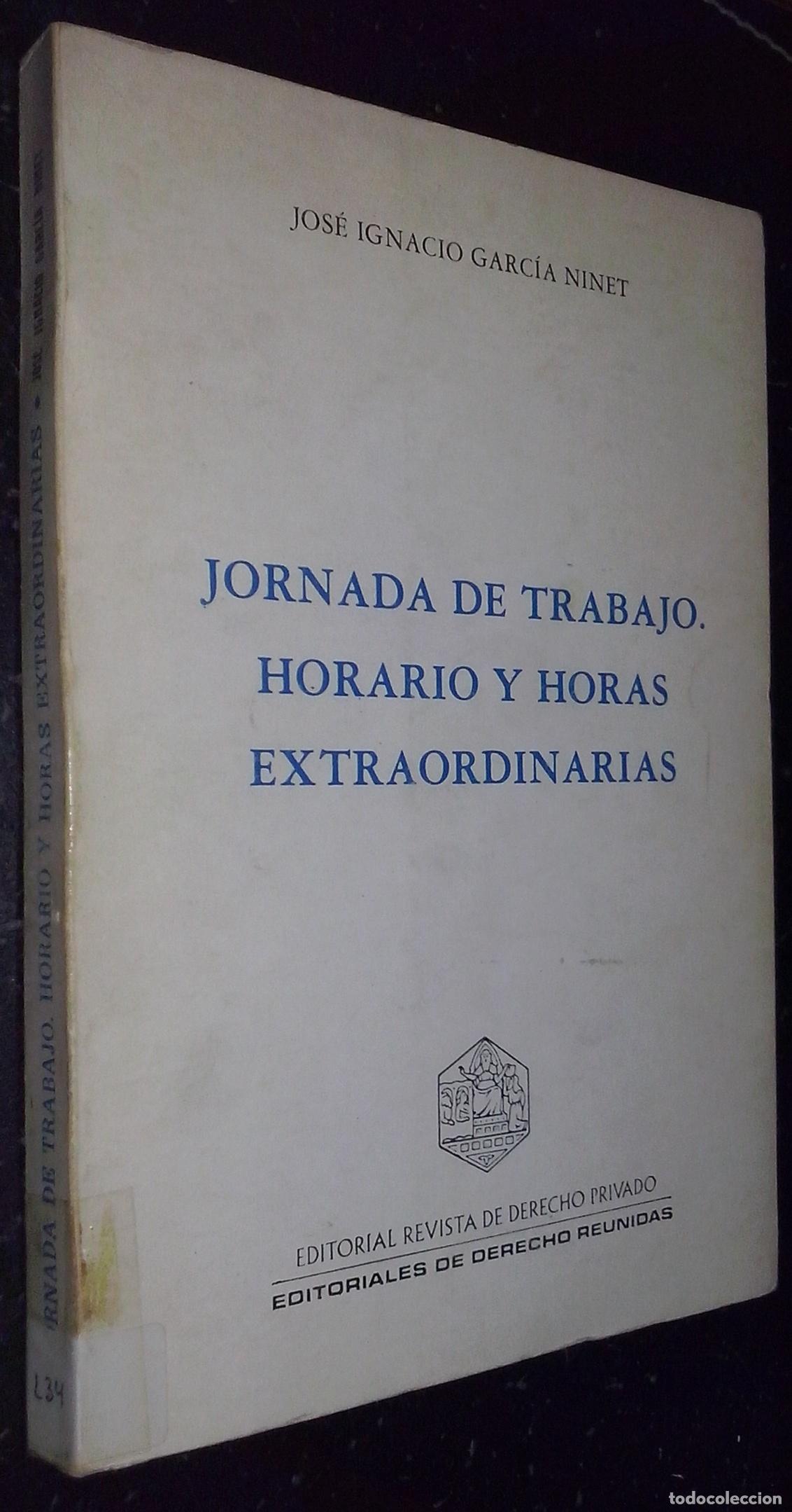 Libros: Jornada de trabajo. Horario y horas extraordinarias - GARC&Iacute;A NINET, Jos&eacute; Ignacio: