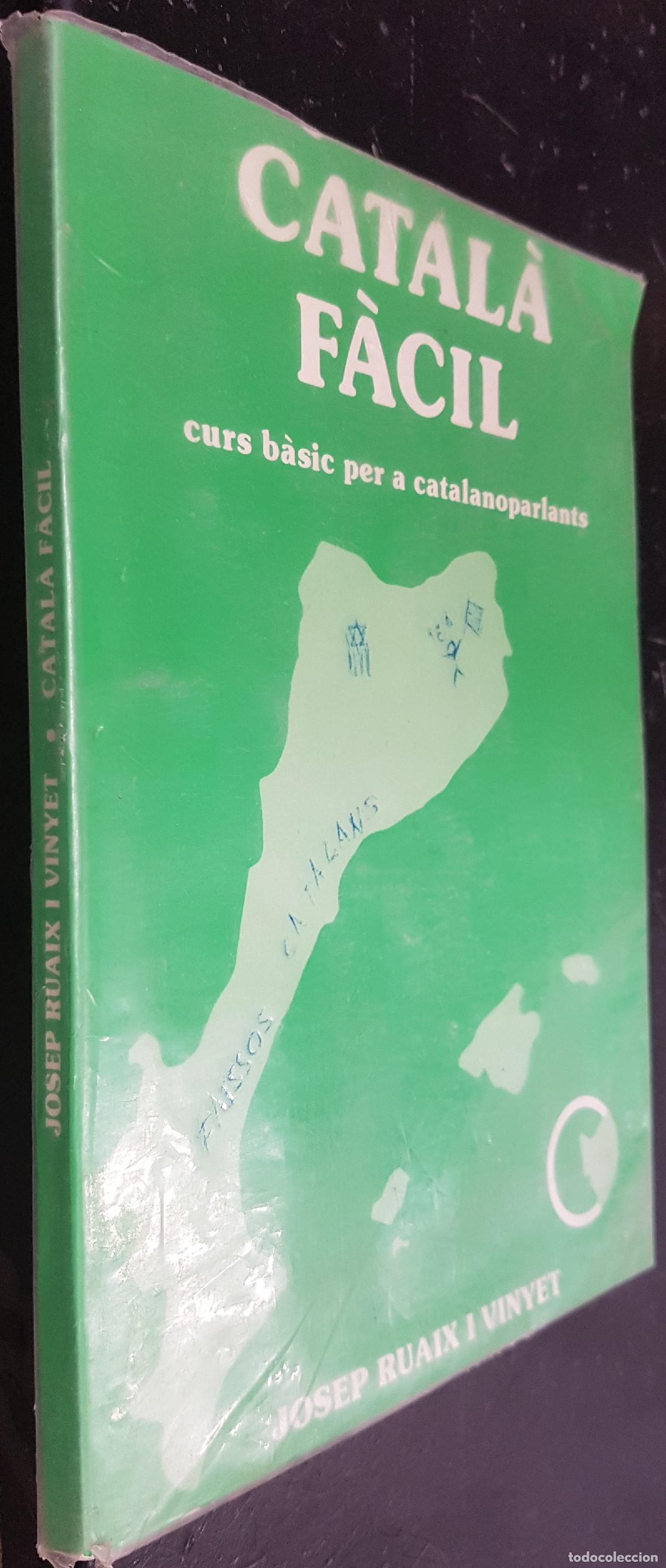 Libros: Catal&acirc; f&acirc;cil. Curs b&acirc;sic per a catalanoparlantes - RUAIX I VENYET, Josep: - Foto 1