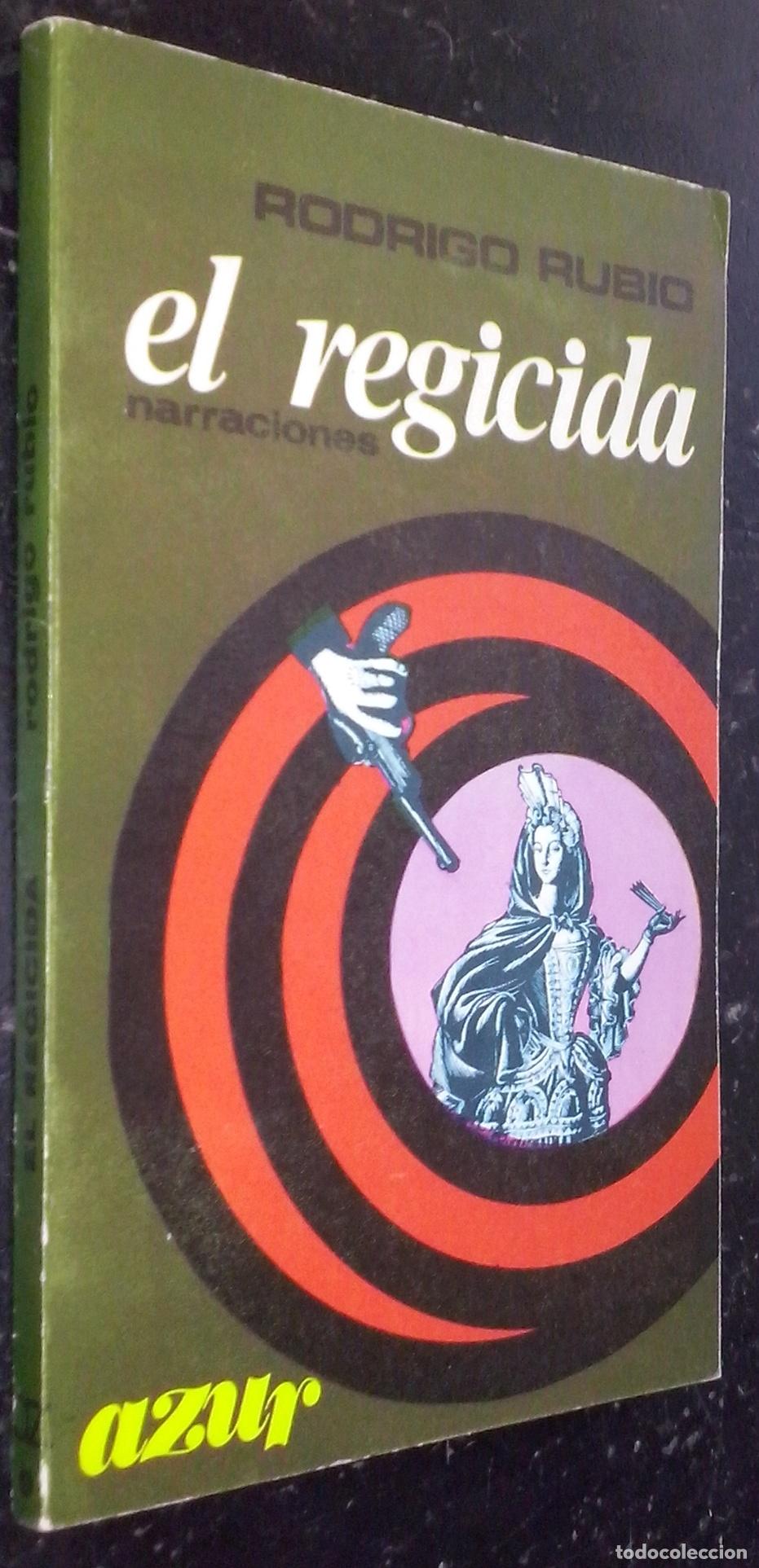 Libros: El regicida. Narraciones - RUBIO, Rodrigo: - Foto 1