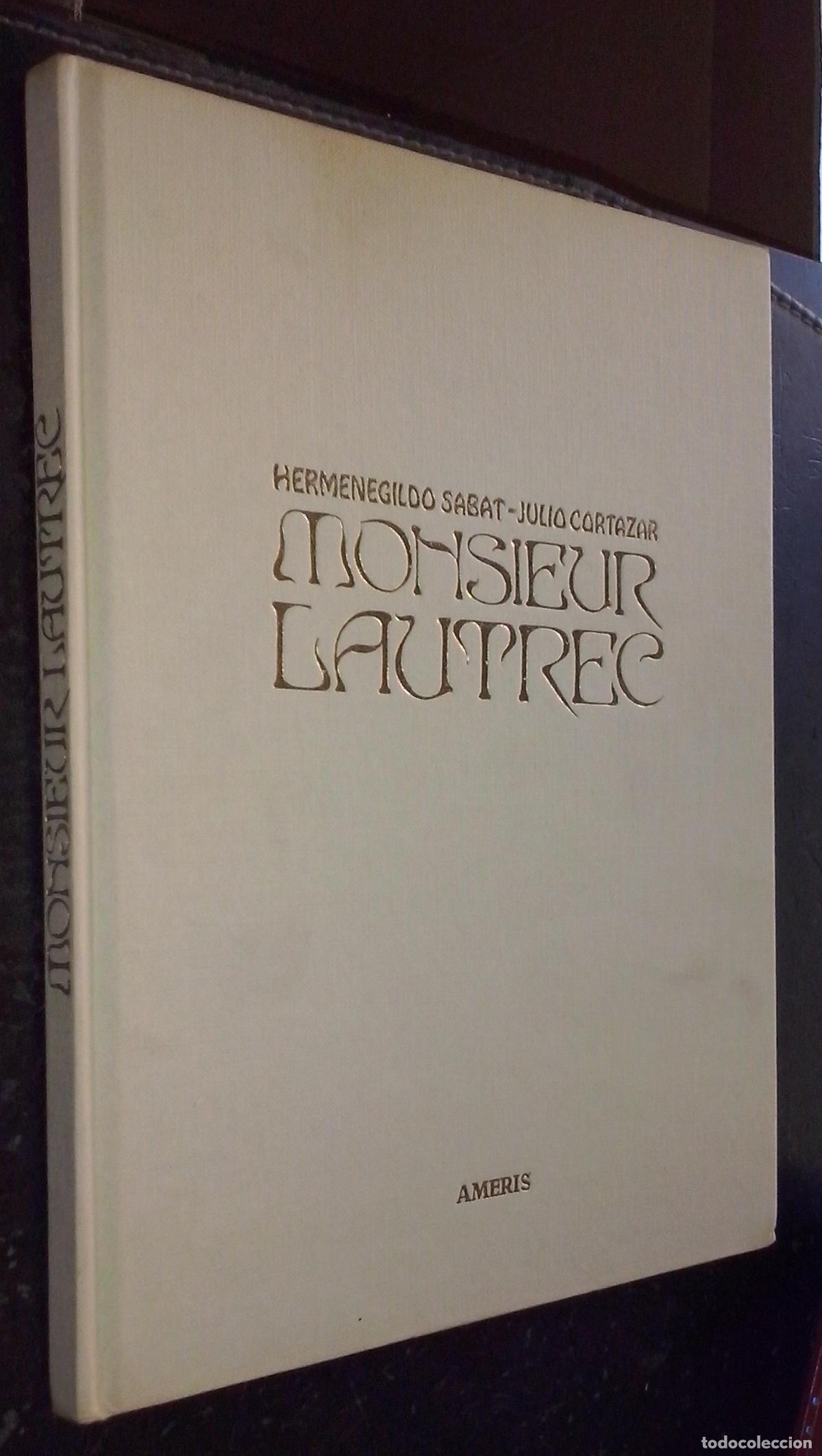 Libros: Monsieur Lautrec - SABAT, Hermenegildo y CORTAZAR, Julio: