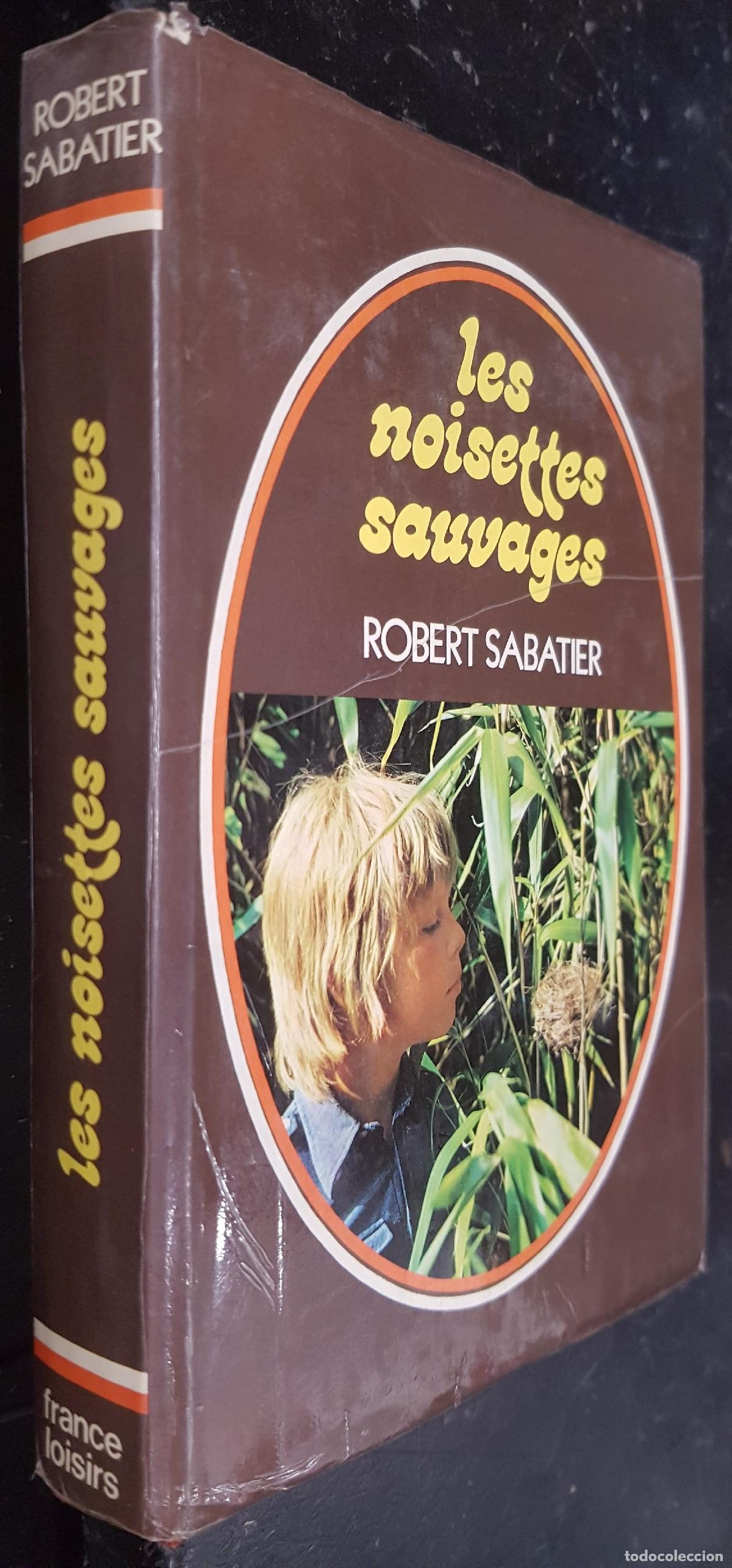 Libri di seconda mano: Les noisettes sauvages - SABATIER, Robert: