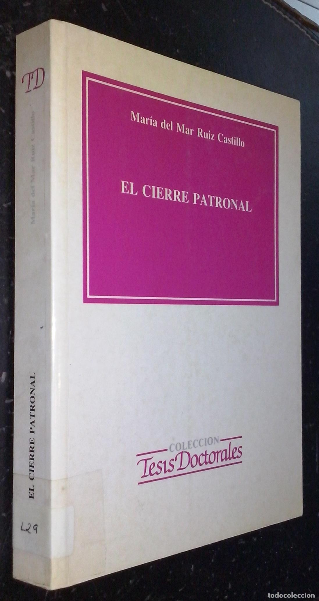 B&uuml;cher: El cierre patronal - RUIZ CASTILLO, Mar&iacute;a del Mar: