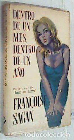 B&uuml;cher: Dentro de un mes, dentro de un a&ntilde;o - SAGAN, Fran&Aacute;ois: