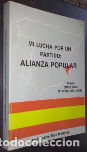 Livros em segunda m&atilde;o: Mi lucha por un partido. Alianza Popular - RUIZ MART&Iacute;NEZ, Jos&eacute; Cosme: