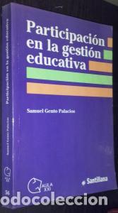 Libros: Participaci&oacute;n en la gesti&oacute;n educativa - GENTO PALACIOS, Samuel: - Foto 1