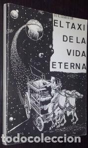 Livres: El taxi de la vida eterna - SACRISTAN HERNANSANZ, Remigio:
