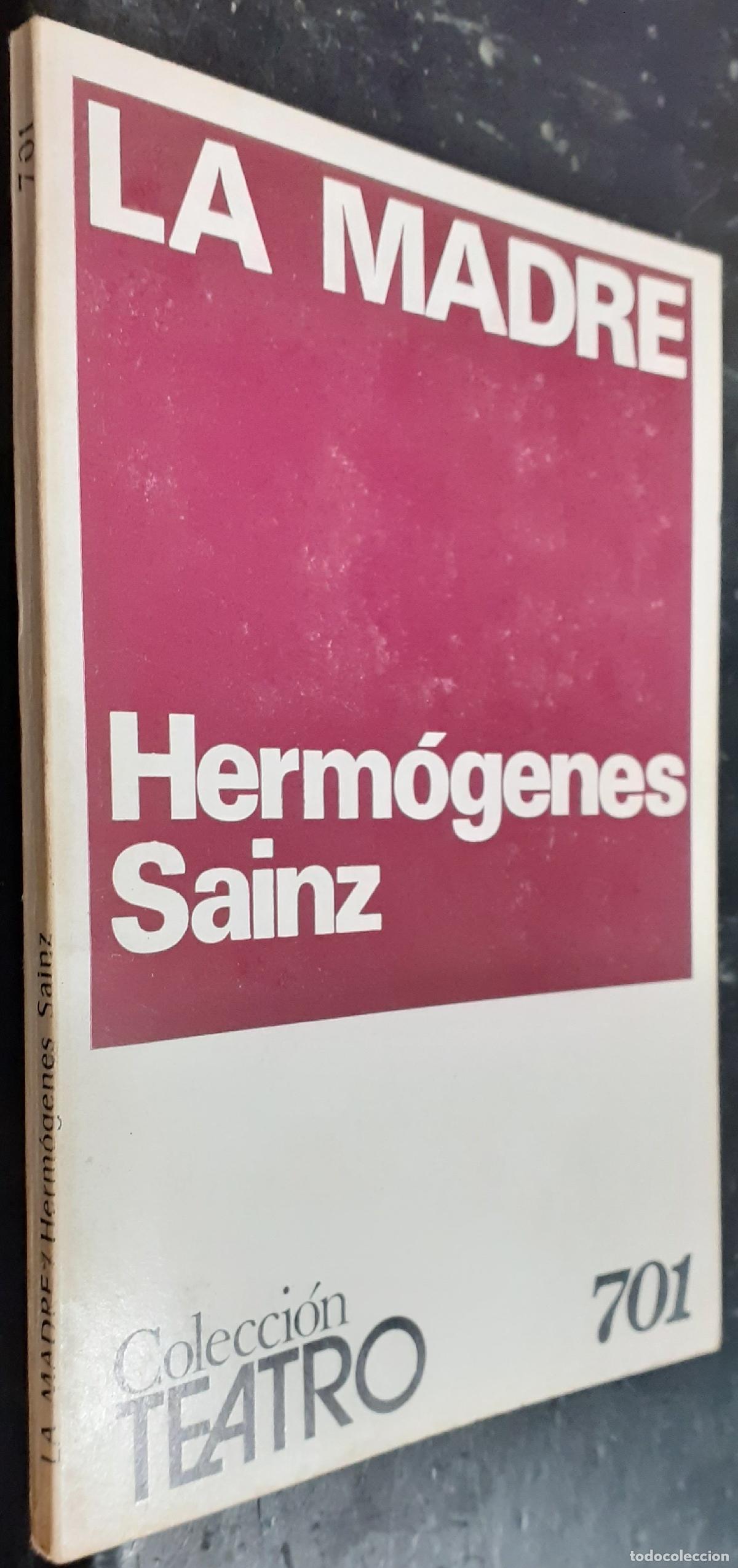 B&uuml;cher: La madre. Teatro en dos partes de... - SAINZ, Herm&oacute;genes: