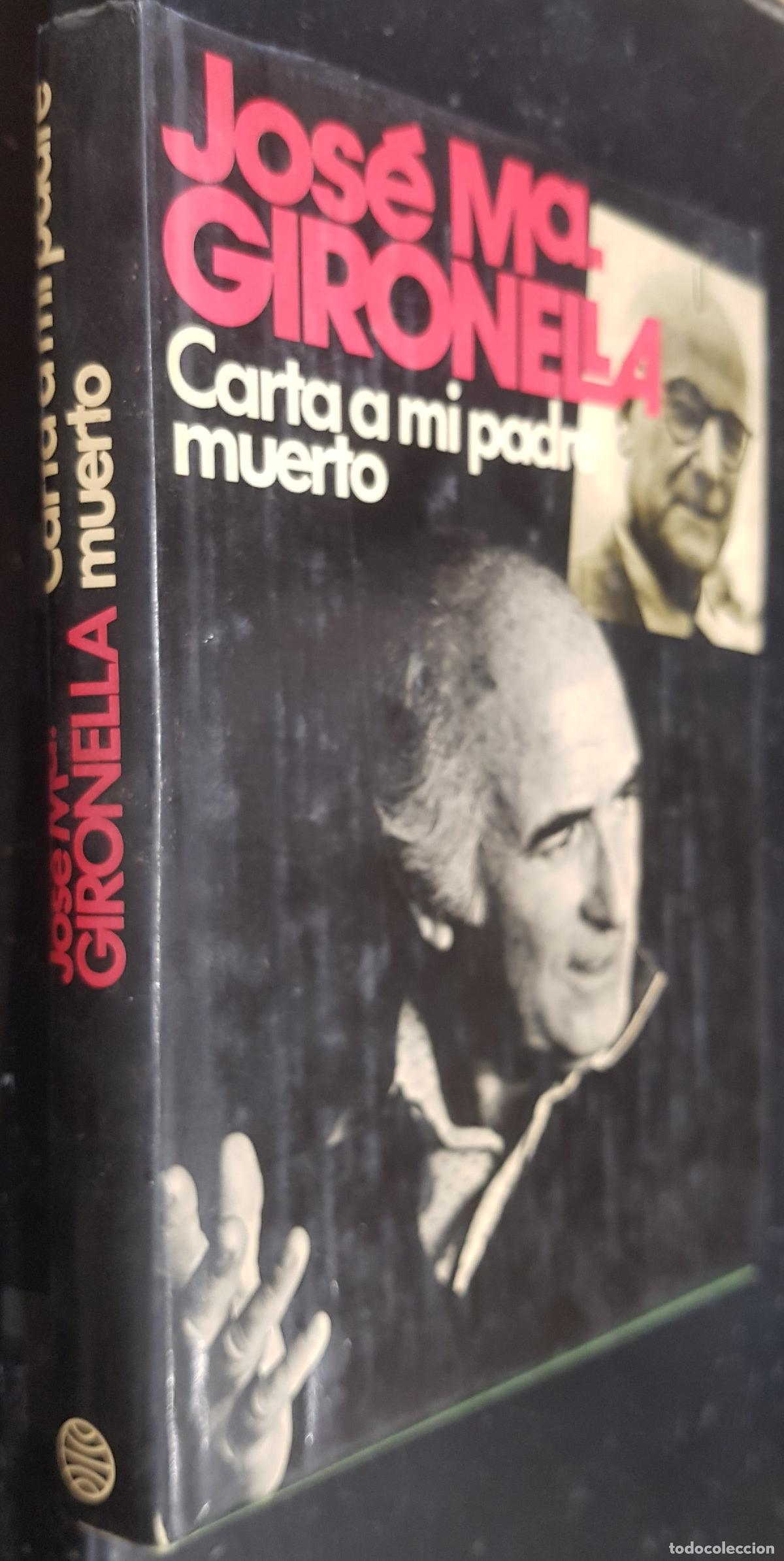 Libri di seconda mano: Carta a mi padre muerto - GIRONELLA, Jos&eacute; Mar&iacute;a: