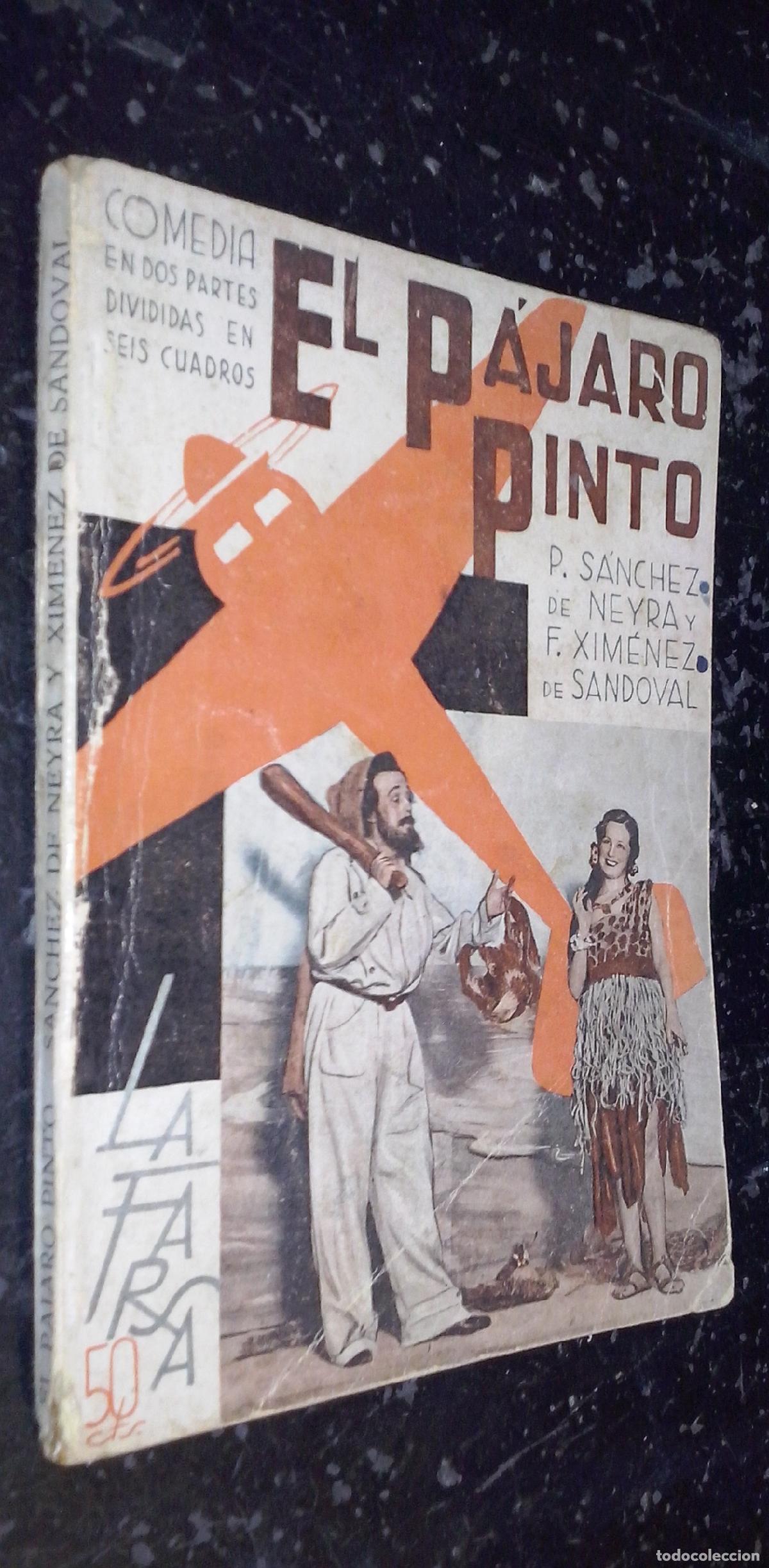 Libri di seconda mano: El p&aacute;jaro pinto. Comedia en dos partes divididas en seis cuadros - S&Aacute;NCHEZ DE NEYRA, Pedro y XIM&Eacute;NEZ