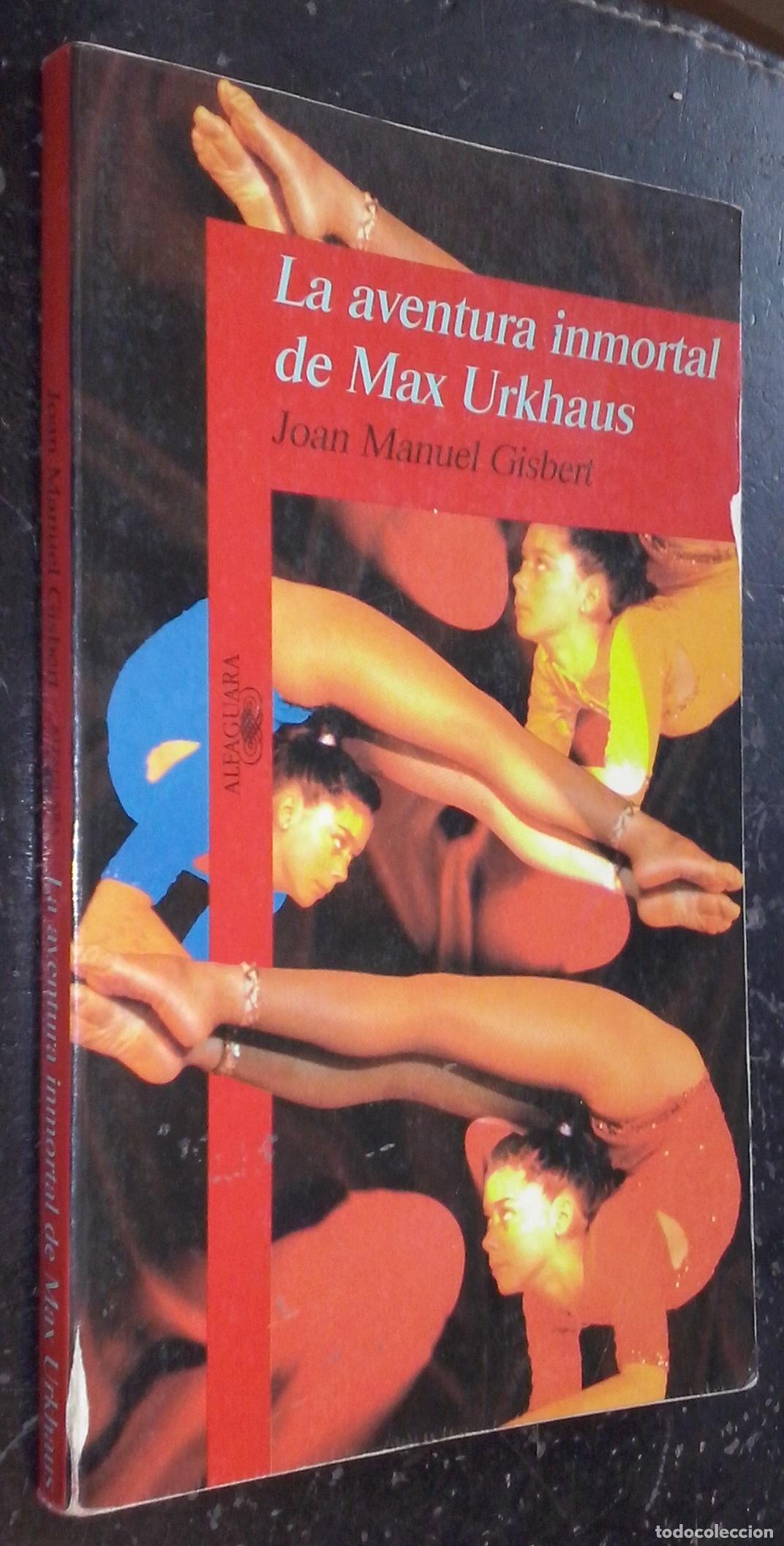 books: La aventura inmortal de Max Urkhaus - GISBERT, Joan Manuel: