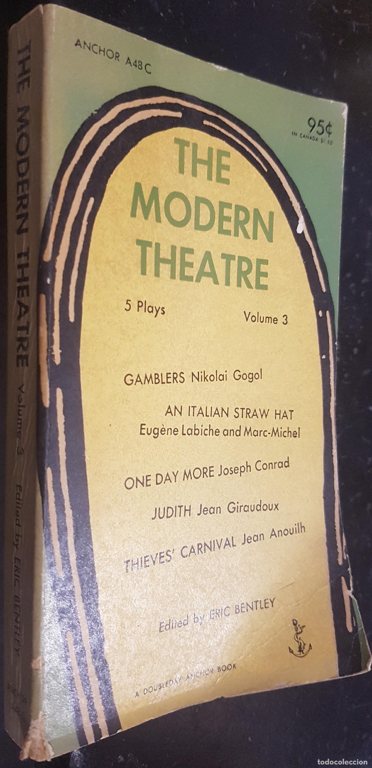 Libros: The modern theatre. Volume three. Five plays. Gamblers. An italian straw hat. One day more. Judith.
