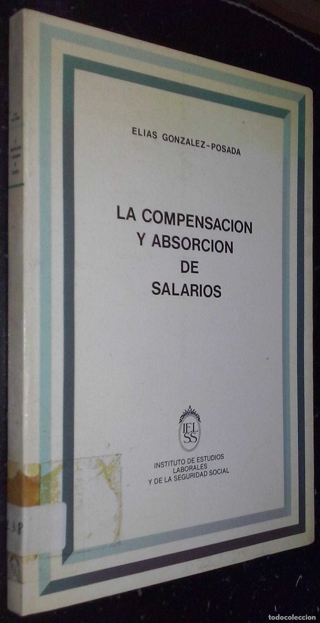 B&uuml;cher: La compensaci&oacute;n y albsorci&oacute;n de salarios - GONZ&Aacute;LEZ POSADA, Elias: