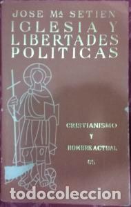 Libri di seconda mano: Iglesia y libertades politicas - SETI&Eacute;N, Jos&eacute; Mar&iacute;a: