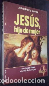 books: Jes&uacute;s, hijo de mujer - SHELBY SPONG, John: