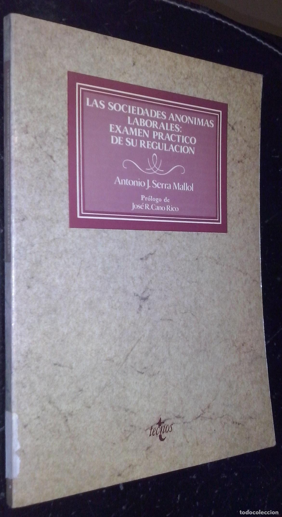 Libri di seconda mano: Las sociedades an&oacute;nimas laborales: examen pr&aacute;ctico de su regulaci&oacute;n - SERRA MALLOL, Antonio J.: