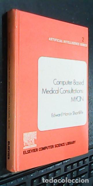 B&uuml;cher: Computed Based Medical Consultations: MYCIN - SHORTLIFFE, Edward Hance: