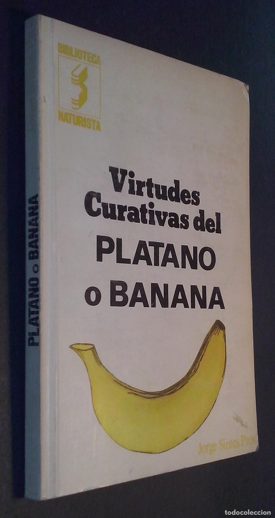 B&uuml;cher: Virtudes curativas del pl&aacute;tano o banana. Origen. Caracteres bot&aacute;nicos. Especies y variedades. Cultiv
