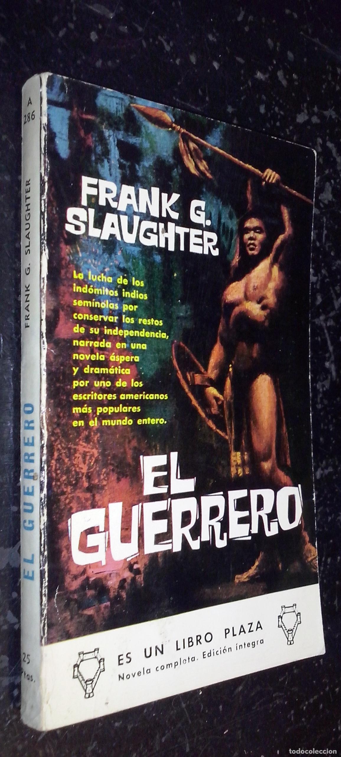 Libros: El guerrero - SLAUGHTER, Frank G.: