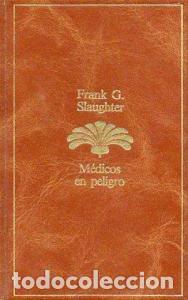 B&uuml;cher: M&eacute;dicos en peligro - SLAUGHTER, Frank G.:
