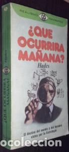 books: &oslash;Qu&eacute; ocurrir&aacute; ma&ntilde;ana? El destino del mundo y del hombre vistos por la astrolog&iacute;a - HADES: