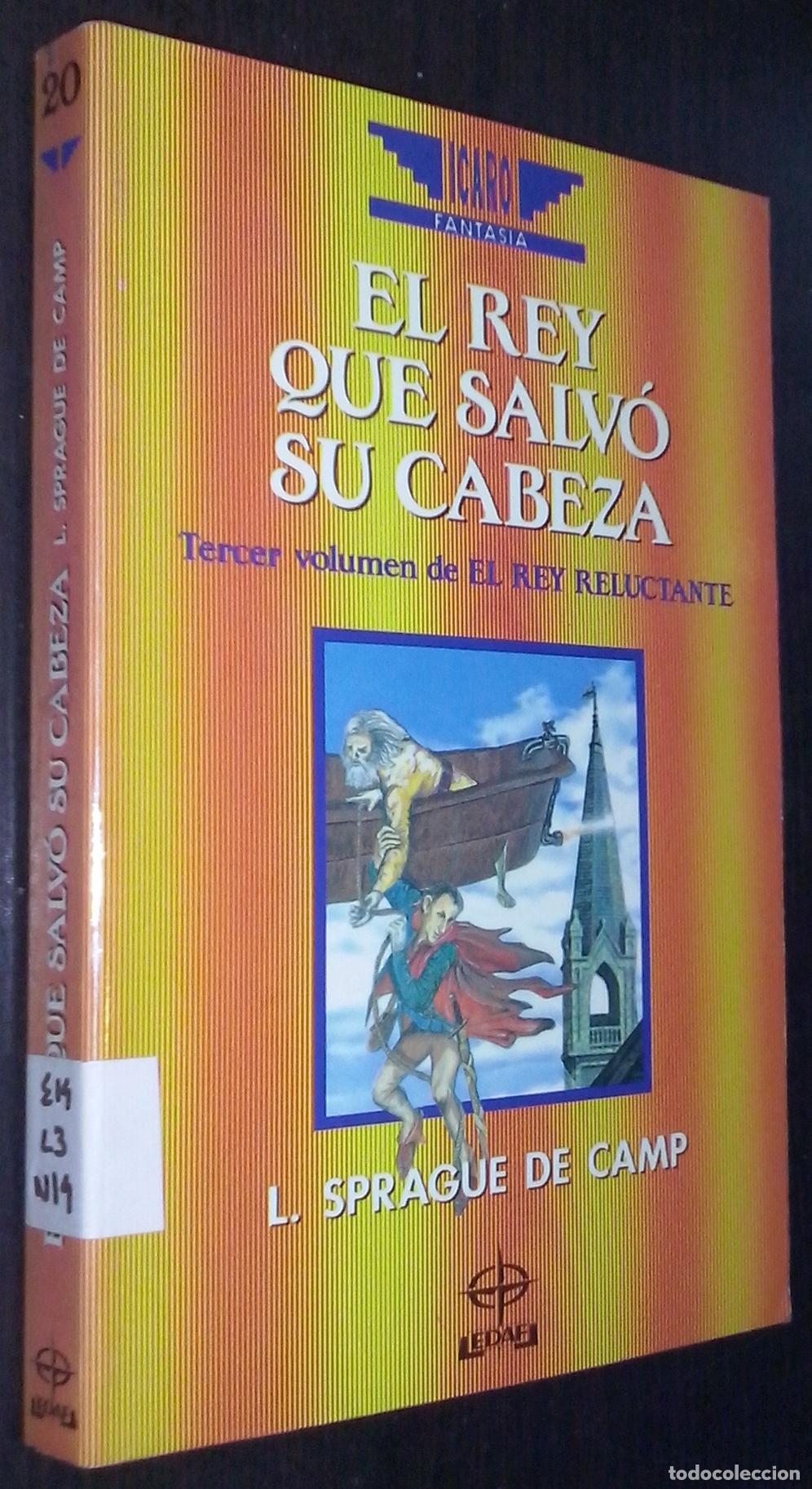 Libri di seconda mano: El rey que salv&oacute; su cabeza. Tercer volumen de el rey reluctante - SPRAGUE DE CAMP, L. :