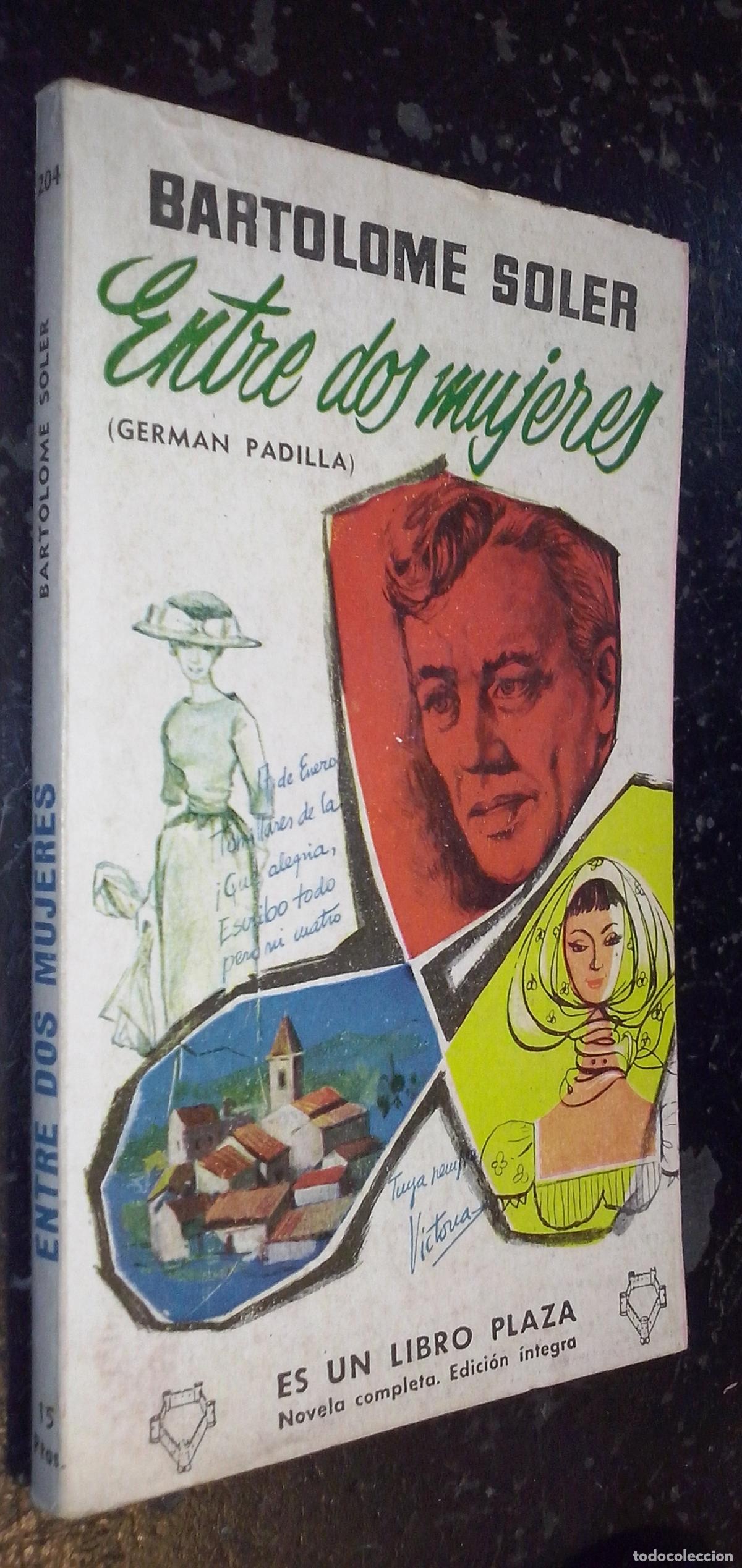 books: Entre dos mujeres (Germ&aacute;n Padilla) - SOLER, Bartolom&eacute;:
