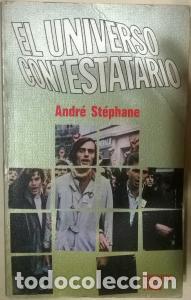 Libri di seconda mano: El universo contestatario - ST&Eacute;PHANE, Andr&eacute;: