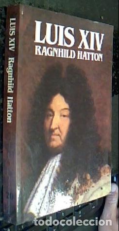 B&uuml;cher: Luis XIV - HATTON, Ragnhild: