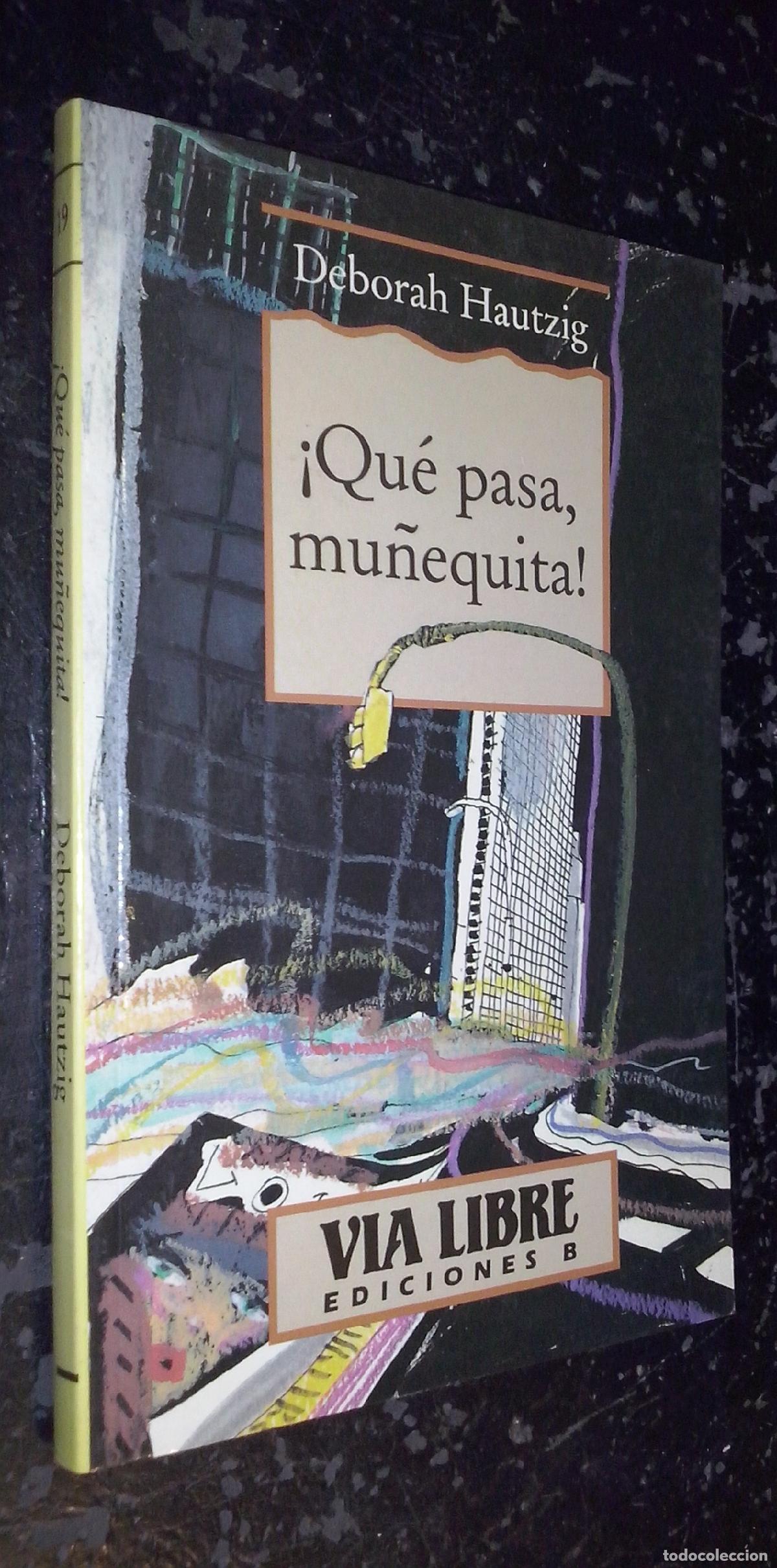 Libros: Qu&eacute; pasa, mu&ntilde;equita! - HAUTZIG, Deborah: - Foto 1