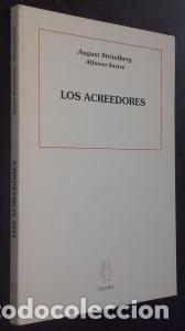 Libri di seconda mano: Los acreedores - STRINDBERG, August y SASTRE, Alfonso: