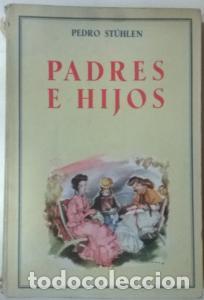 Libros: Padres e hijos - ST&Uuml;HLEN, Pedro: