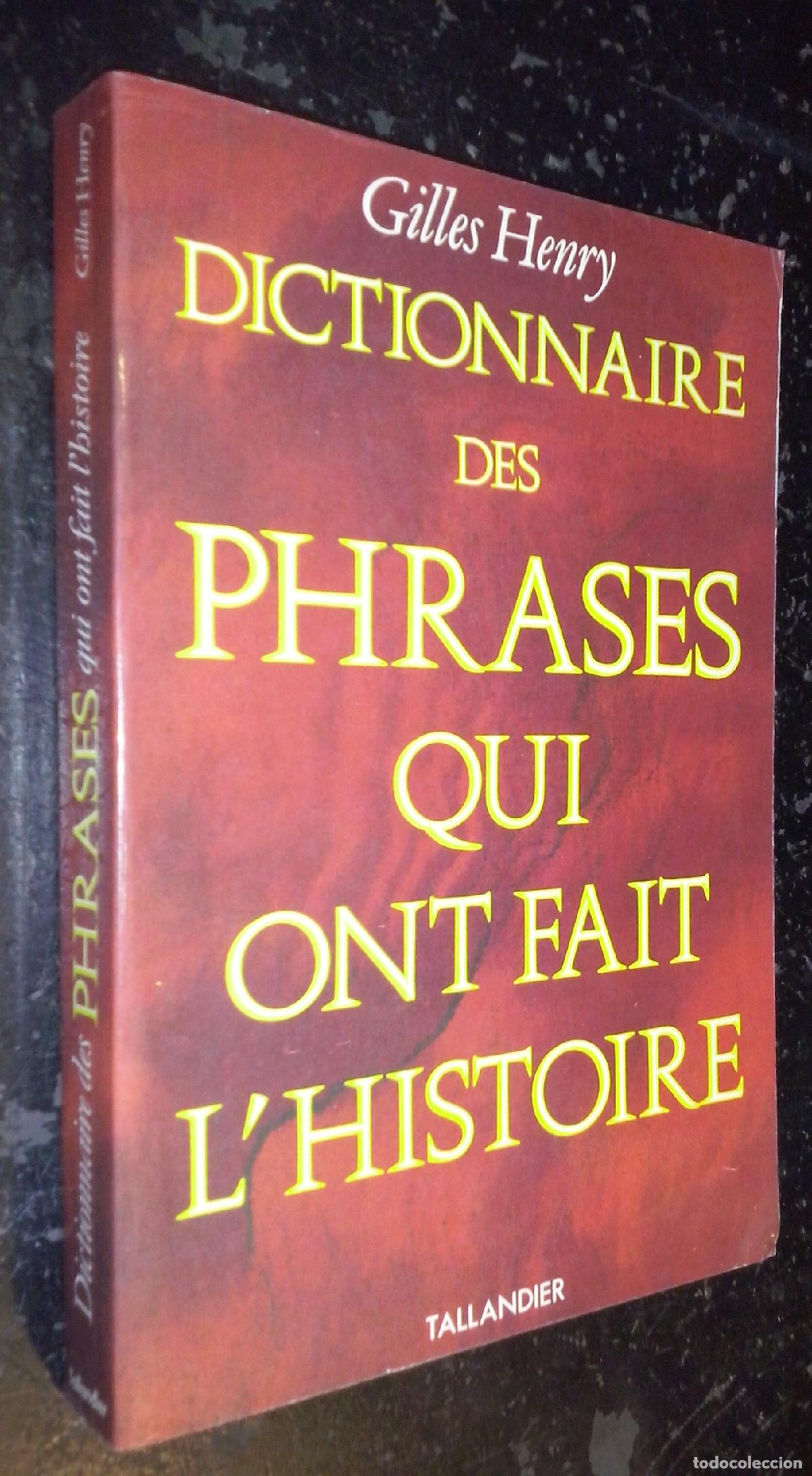 Libri di seconda mano: Dictionnaire des phrases qui ont fait l histoire - HENRY, Gilles: