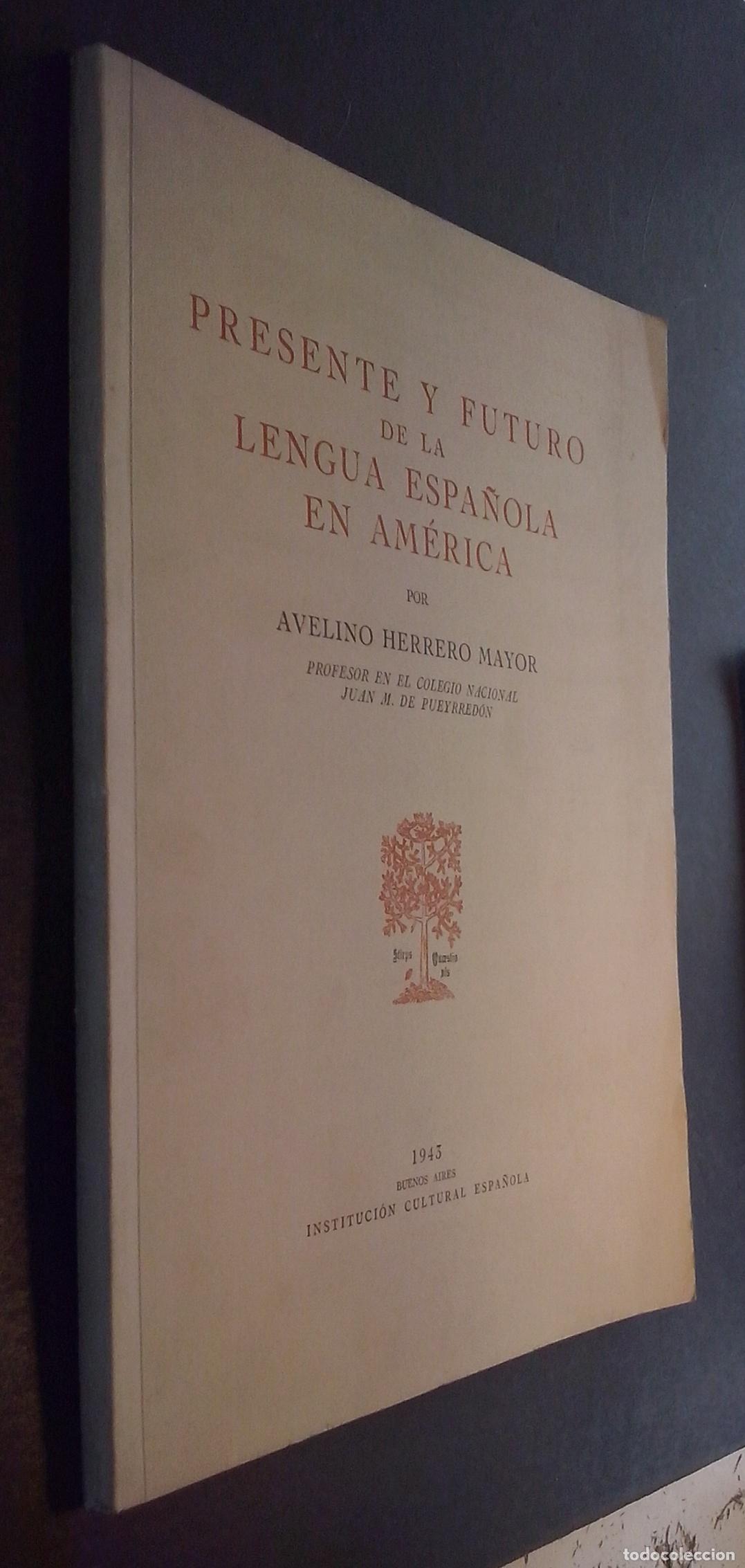 Libros: Presente y futuro de la lengua espa&ntilde;ola en Am&eacute;rica - HERRERO MAYOR, Avelino: