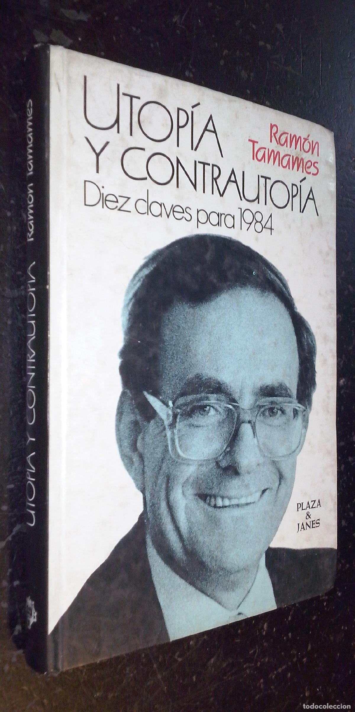 B&uuml;cher: Utop&iacute;a y contrautop&iacute;a. Diez claves para 1984 - TAMAMES, Ram&oacute;n: