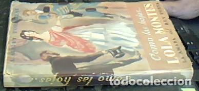 Livros em segunda m&atilde;o: C&oacute;mo las hojas... Lola Montes, la amada de Rey Poeta - TORRELLAS, A. Albert: